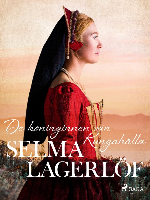 Titeldetaljer för De koninginnen van Kungahälla av Selma Lagerlöf - Tillgänglig